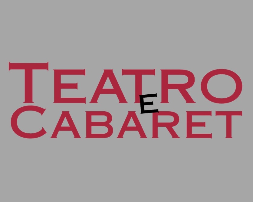 Teatro e Cabaret