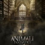 ANIMALI FANTASTICI E DOVE TROVARLI